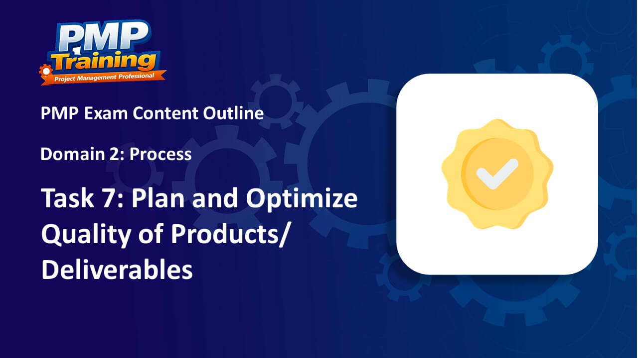 Plan and Optimize Quality of Products/Deliverables
